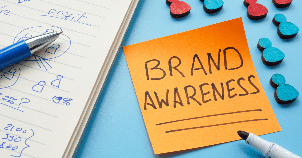 The Ultimate Guide to Brand Awareness